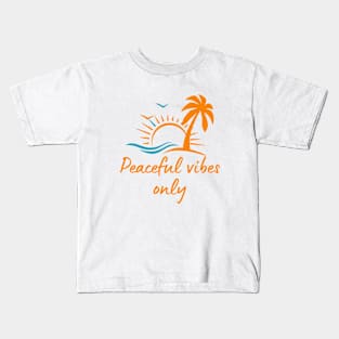 Peaceful vibes only Kids T-Shirt